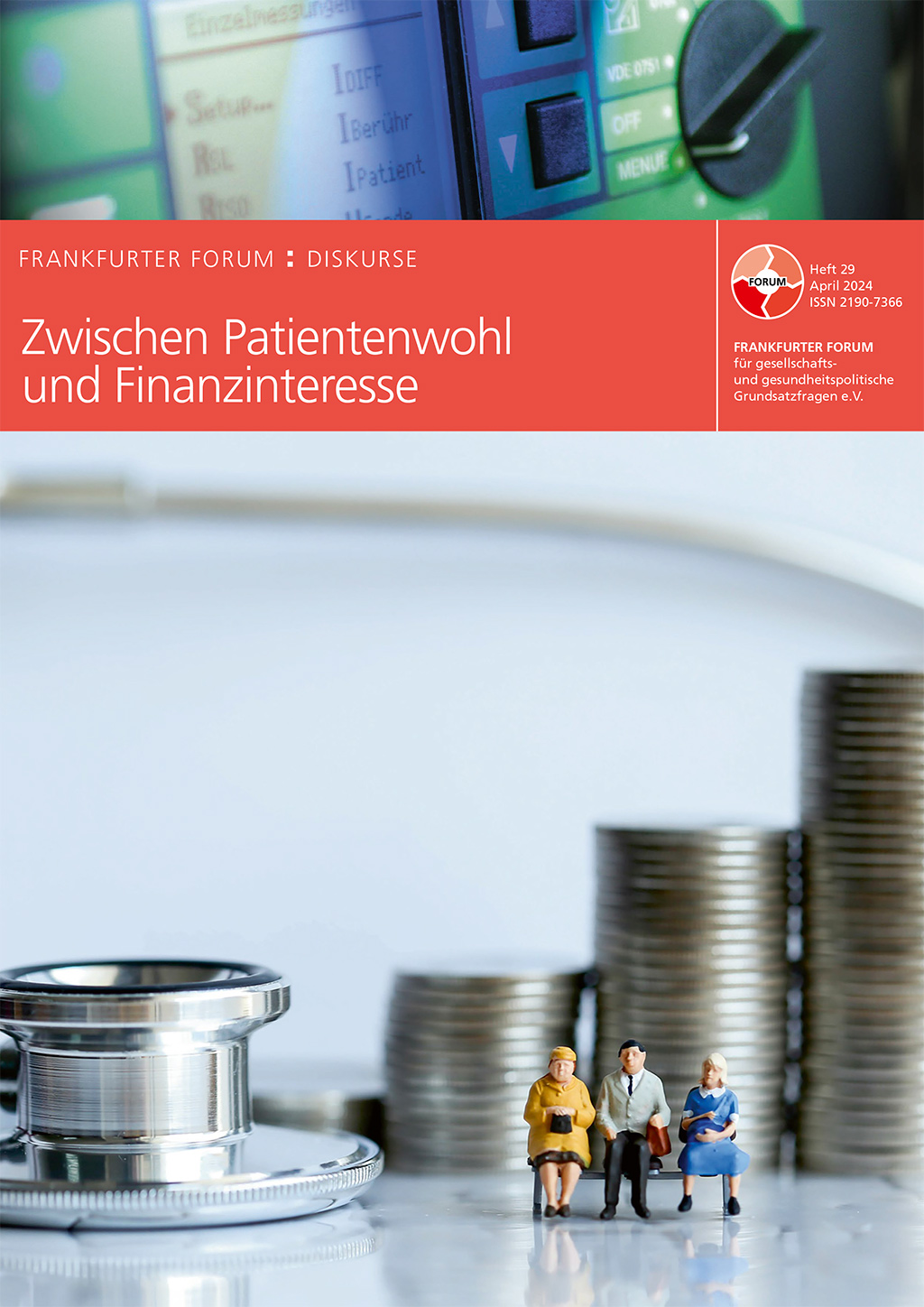 Frankfurter Forum : Diskurse | HEFT NR. 29 - Zwischen Patientenwohl und Finanzinteresse